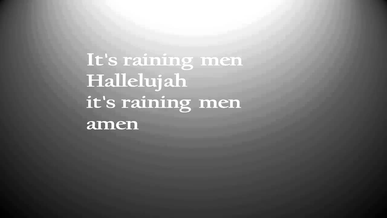 Halliwell raining man. Its Rainy man. ИТС рейнинг мен Аллилуйя. Raining men текст. Raining man песня.