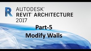 How to modify walls in Revit 2017 | Part-5