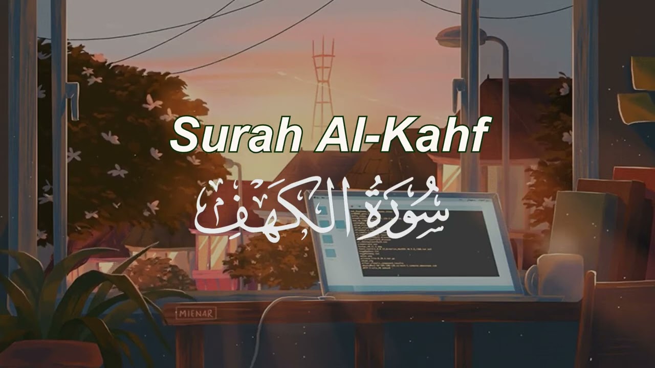 Surah Al-Kahf [Lofi theme] Relaxing Quran for Sleep/ Study 📚🌙  