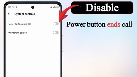 How to disable power button ends call 