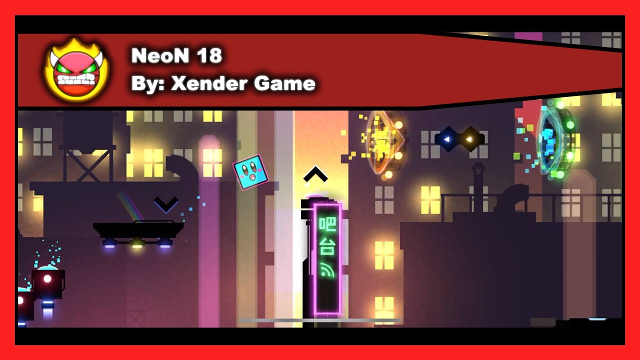[DEMON LEVEL] Geometry Dash - NeoN 18 by Xender Game 100% Complete
