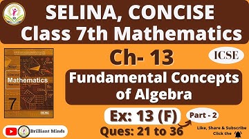 Class 7th ICSE || Selina Math || Ch-13 Fundamental Concepts of Algebra Ex:13 (F) Ques: 21 to 36