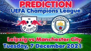 Preview: RB Leipzig vs. Manchester City - prediction, team news, lineups