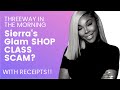 Threeway In The Morning: Sierra Not so Glam Shop?/ Where's The Lace?