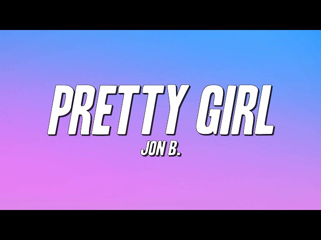 Jon B. - Pretty Girl (Lyrics)