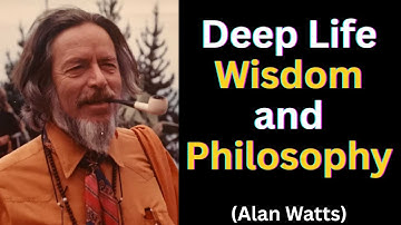 Alan Watts – The Game of Life and How to Play It | Deep Life Wisdom and Philosophy