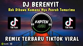 Dj Berenyit ( Doel Sumbang ) Rek Dibawa Kamana Nya Pasrah Tumarima | TikTok Viral 2023 Slow Bass