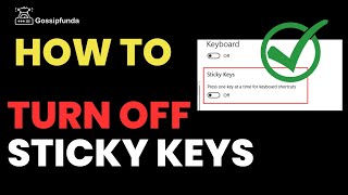 How to turn off sticky keys | Sticky keys windows 11