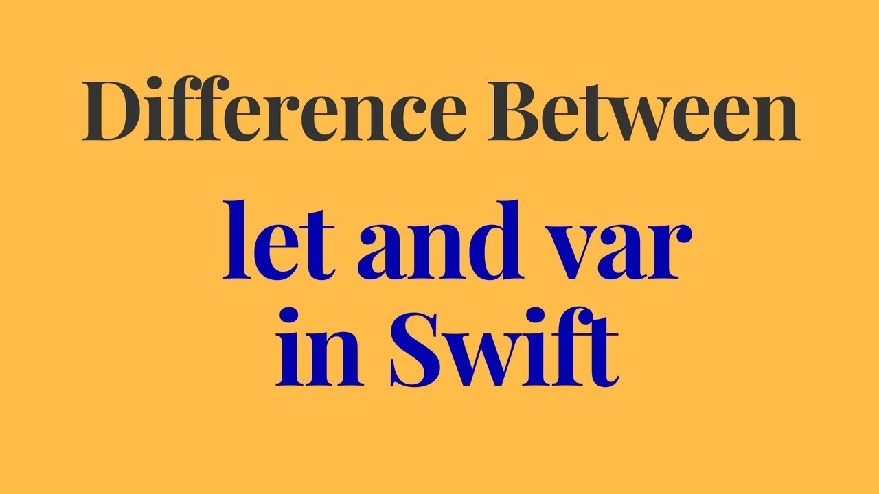 difference between let and var in swift - YouTube