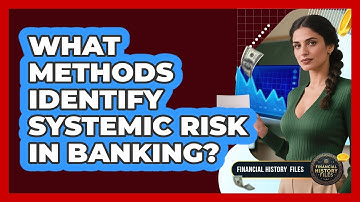 What Methods Identify Systemic Risk In Banking?