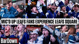 MIC'D UP LEAFS FANS EXPERIENCE THE 1ST ROUND IN MAPLE LEAF SQUARE