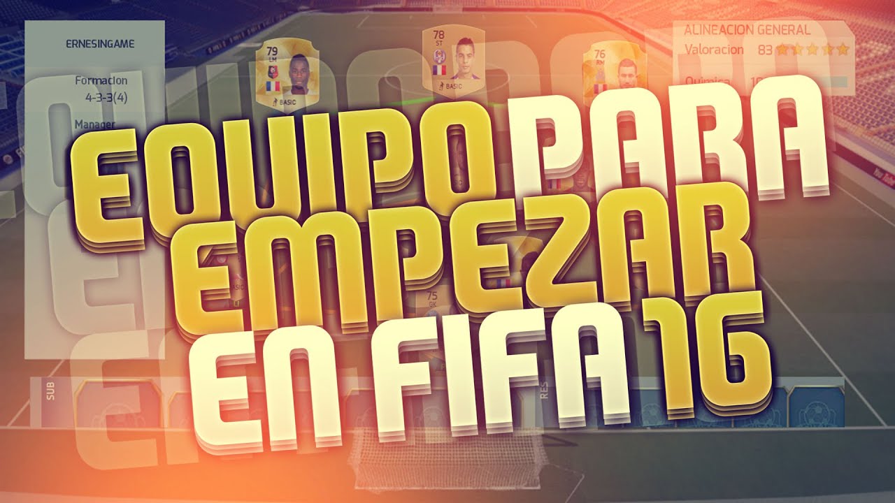 FIFA 16 | MI EQUIPO BARATO PARA EMPEZAR EN ULTIMATE TEAM | ErnesInGame