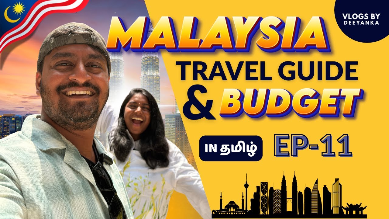 Malaysia Travel Guide in Tamil | Full Trip Budget 2025