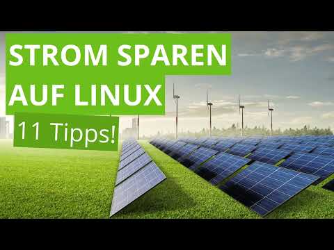 Strom sparen unter Linux - Mit diesen 11 Tipps sparst Du bares Geld