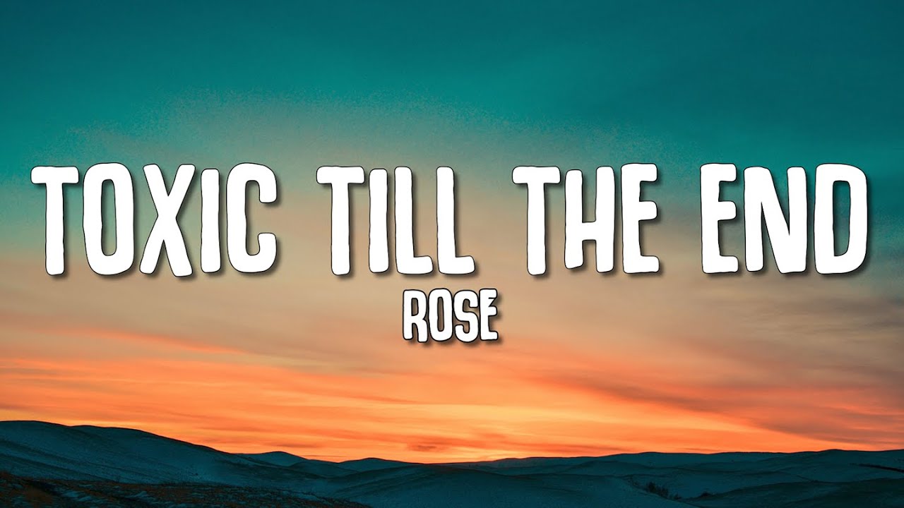 ROSÉ - toxic till the end (Lyrics) - YouTube