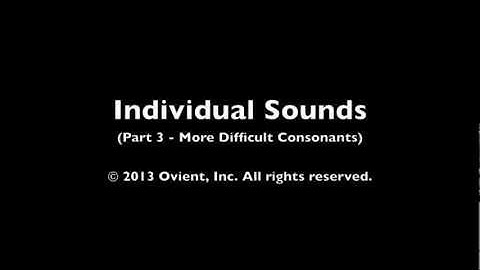 Accent Reduction - Individual Sounds - Part 3 (More Difficult Consonants)
