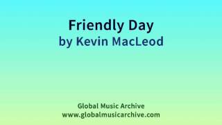 Friendly Day By Kevin Macleod 1 Hour