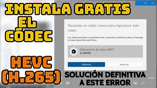 códec #HEVC (H.265) | Cómo instalar #gratis esta #extensión en windows