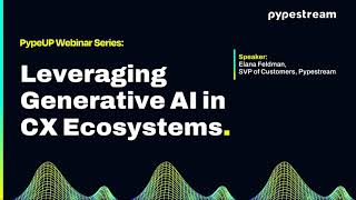 Leveraging Generative AI in CX Ecosystems