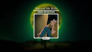 You and Me Both - Adam Brian Paul {Legendado}