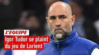 Igor Tudor se plaint du jeu de Lorient : Plutôt de la frustration ou de l'inquiétude ?