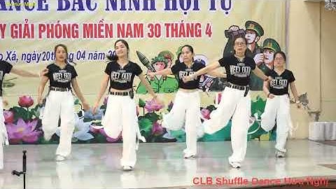 Khuê Mộc Lang I Shuffle Dance I - CLB Hữu Nghị Bắc Ninh II DV Hứa Mạnh II
