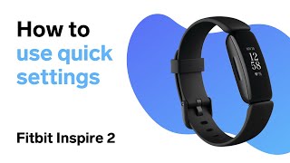 Fitbit Inspire 2 – How to use Quick Settings screenshot 3