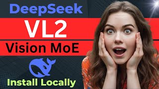 DeepSeek Just Released DeepSeek VL2 Small - MoE Vision Model - Install Locally