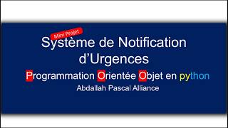 PROGRAMMATION ORIENTEE OBJET EN PYTHON : COMMENT REALISER UN SYSTEME DE NOTIFICATION D'URGENCES