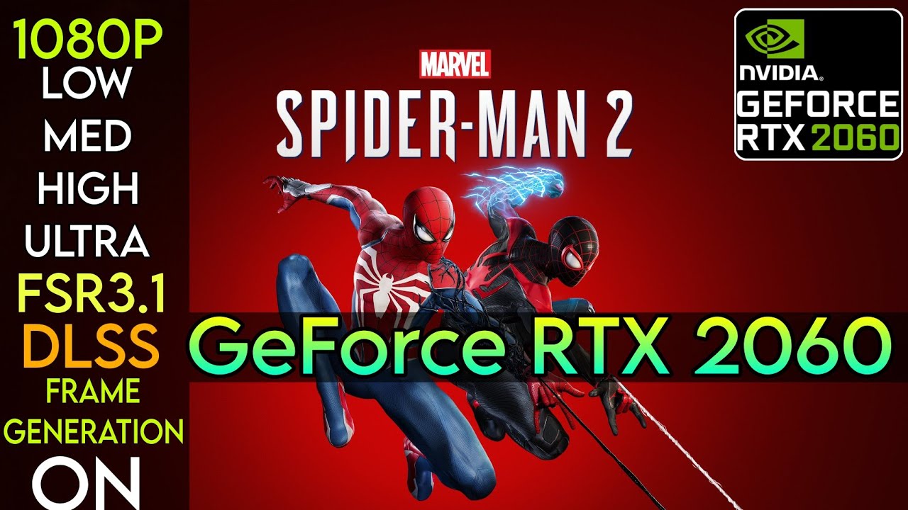 Marvel's Spider-Man 2 на RTX 2060 — 1080p, все настройки протестированы — FSR 3.1 и генерация кадров