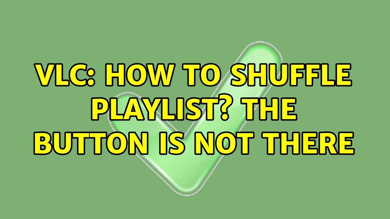 Vlc How To Shuffle Playlist