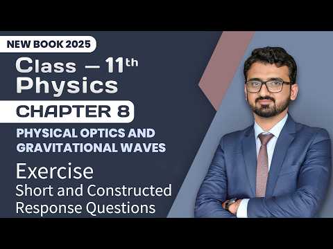 11th Physics Chapter 8 Exercise | Exercise Short and Constructed Response Questions | New Book 2025