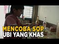 Mencicipi kuliner sop ubi khas makassar  jelajah