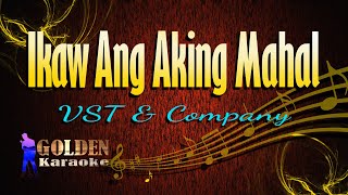 Ikaw Ang Aking Mahal - VST & Company ( KARAOKE VERSION )