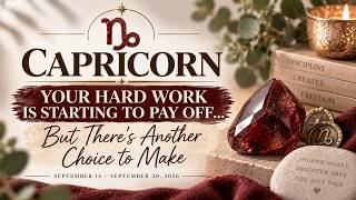 ♑ Capricorn✨ Your Hard Work Is Starting to Pay Off... But There’s Another Choice to Make| Sept 14–20