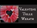 Valentine Tulle Wreath