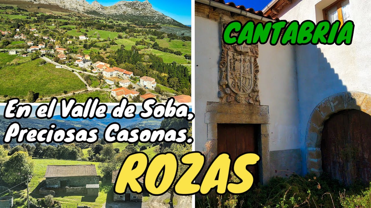 ROZAS. Preciosas Casonas en el VALLE DE SOBA. CANTABRIA.