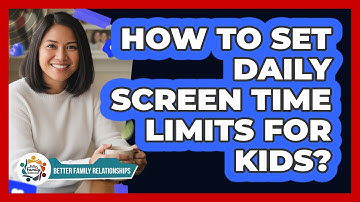 How To Set Daily Screen Time Limits For Kids?