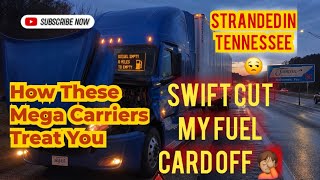 Swift  Owner Operator | Swift Transportation Cut My Fuel Card Off| They Lied About It| Mega Carriers
