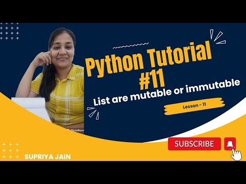 Lists are mutable or immutable | Python Tutorial #11