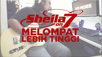 Sheila on 7 - Melompat Lebih Tinggi (Guitar Cover - Live Version)