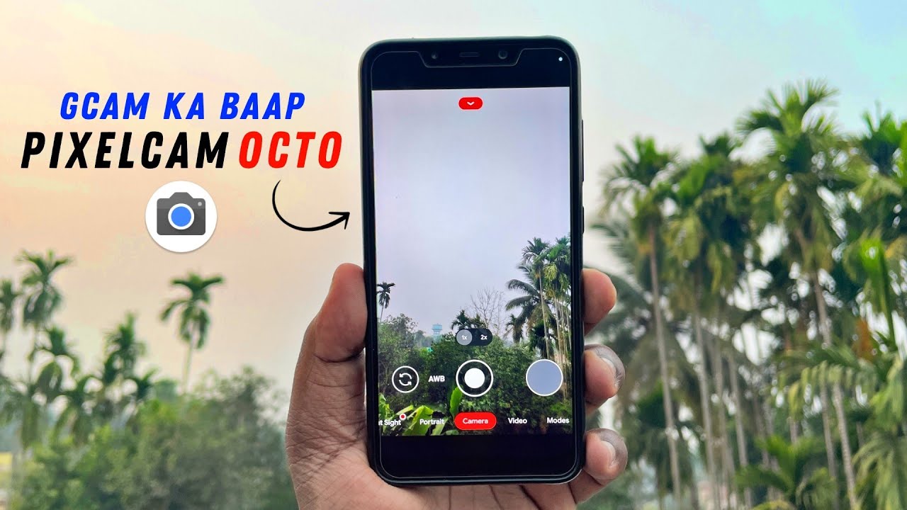 PixelCam Octo👑Best Gcam Mod for DSLR Photos - Gcam Ka Baap!
