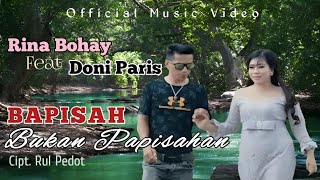 Download Lagu RINA BOHAY Ft DONI PARIS | BAPISAH BUKAN PAPSAHAN | Cipt.Rul Pedot - Dangdut Minang Terbaru 2022 MP3