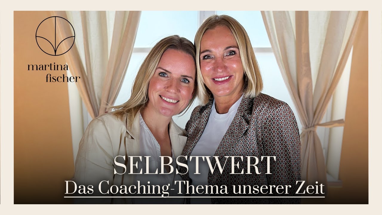 Selbstwert – das Coaching-Thema unserer Zeit
