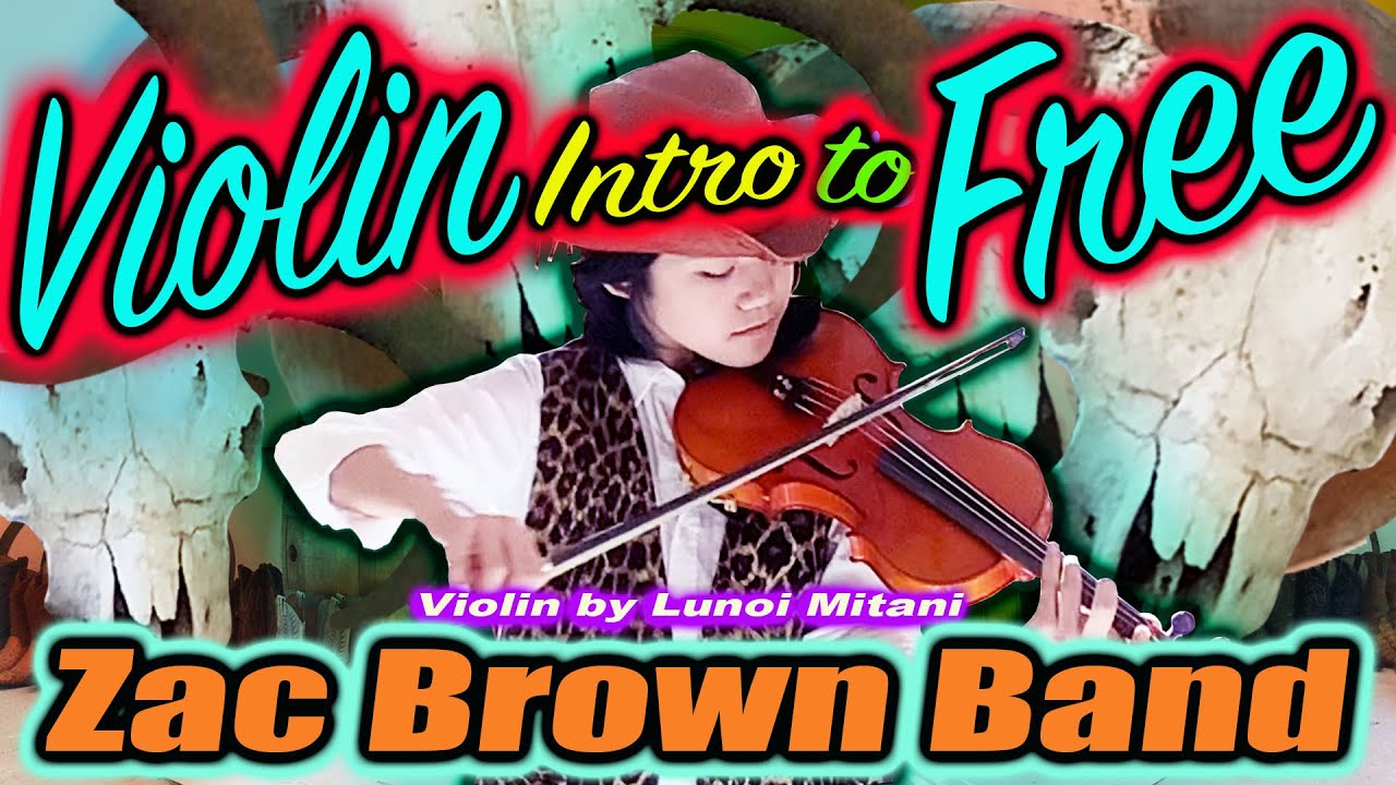 Violin Intro to Free 🎻 🤠 🌵Zac Brown Band Violin by Lunoi Violinist
