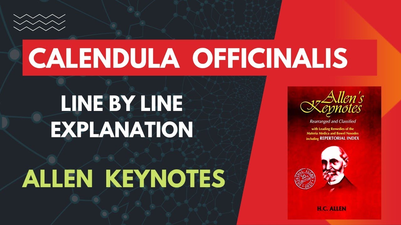 Calendula |Allen Keynotes|Explained Line By Line|Materia Medica|Homoeopathy|Bhms