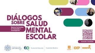 Diálogos sobre Salud Mental Escolar- Facultad de Educación