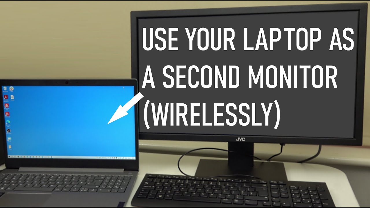 How To Use Your Laptop As A Second Monitor Wirelessly, Use A Laptop As A  Monitor