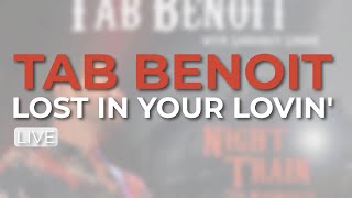 Tab Benoit - Lost In Your Lovin' (Live) (Official Audio) Information