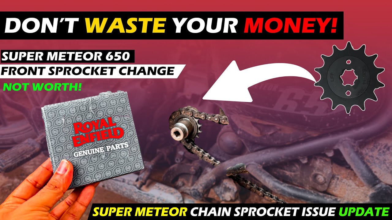 Don't Waste Your Money😠Super Meteor Front Chain Sprocket Change| Not Worth it Meteor 650 Chain Issue